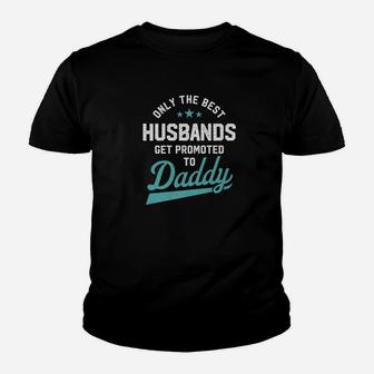 Mens Only Best Husbands Get Promoted To Daddy Fathers Day Kid T-Shirt - Seseable