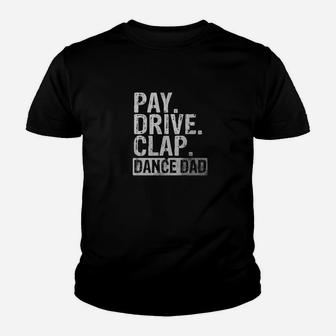 Mens Pay Drive Clap Dance Dad Fathers Day Gifts Kid T-Shirt - Seseable