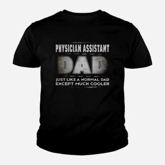 Mens Physician Assistant Dad Much Cooler Fat Kid T-Shirt - Seseable