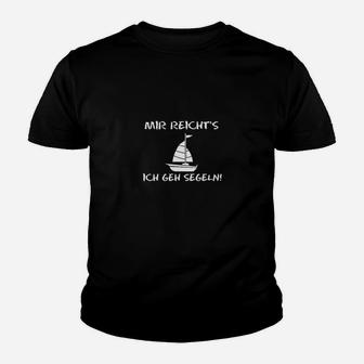 Mir Reichts Ich Geh Segeln Kinder T-Shirt - Seseable