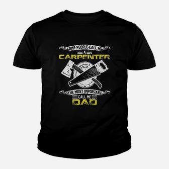 Most Important Call Me Dad Funny Woodworking Carpenter Papa Kid T-Shirt - Seseable