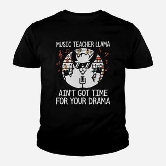 Music Teacher Llama Aint Got Time For Your Drama Kid T-Shirt - Seseable