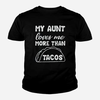 My Aunt Loves Me More Than Tacos Aunite Loves Taco Cute Kid T-Shirt - Seseable