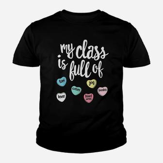 My Class Is Full Of Hearts Valentines Day Teacher Kid T-Shirt - Seseable
