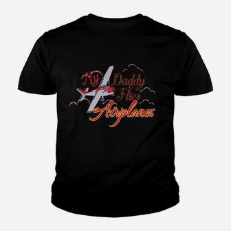 My Daddy Flies Airplanes Pilot Dad Fathers Day Kid T-Shirt - Seseable