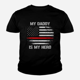 My Daddy Is My Hero Firefighter Thin Red Line Kid T-Shirt - Seseable