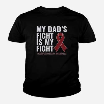 My Dads Fight Is My Fight Multiple Myeloma Shirt Kid T-Shirt - Seseable
