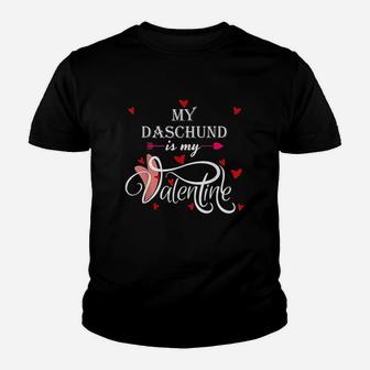 My Daschund Is My Valentine Valentines Day Dog Lover Kid T-Shirt - Seseable