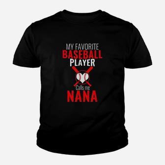 My Favorite Baseball Player Calls Me Nana Baseball Nana Kid T-Shirt - Seseable