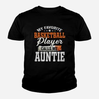My Favorite Basketball Player Calls Me Auntie Youth T-shirt - Seseable
