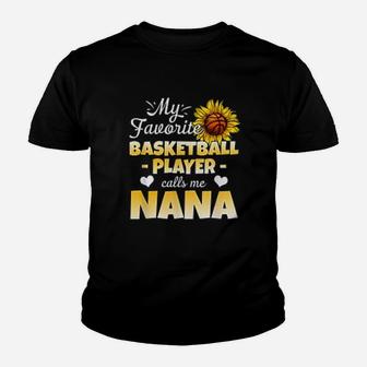 My Favorite Basketball Player Calls Me Nana Kid T-Shirt - Seseable