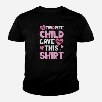 My Favorite Child Gave Me This Family Mom Dad Gifts Kid T-Shirt - Seseable