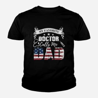 My Favorite Doctor Calls Me Dad Fathers Day Dad Gift Kid T-Shirt - Seseable