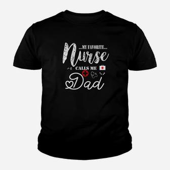 My Favorite Nurse Calls Me Dad Fathers Day Gift Premium Kid T-Shirt - Seseable