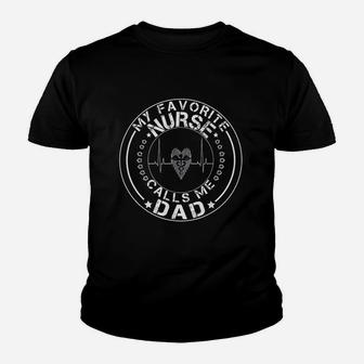 My Favorite Nurse Calls Me Dad Kid T-Shirt - Seseable