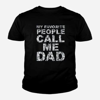 My Favorite People Call Me Dad Family Husband Daddy Granpa Kid T-Shirt - Seseable