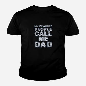 My Favorite People Call Me Dad Idea Kid T-Shirt - Seseable