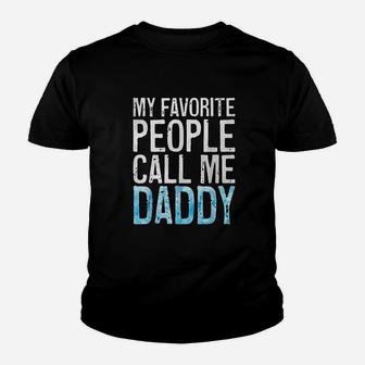 My Favorite People Call Me Daddy Fathers Day Kid T-Shirt - Seseable