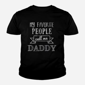 My Favorite People Call Me Daddy Kid T-Shirt - Seseable