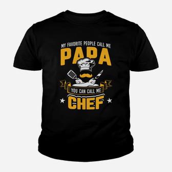 My Favorite People Call Me Papa You Can Call Me Chef 2020 Kid T-Shirt - Seseable