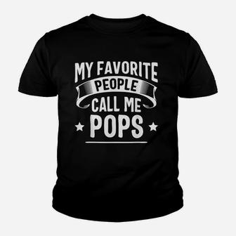 My Favorite People Call Me Pops Fathers Day Kid T-Shirt - Seseable