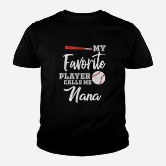 My Favorite Player Calls Me Nana Baseball Nana Grandma Gift Kid T-Shirt - Seseable