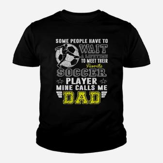 My Favorite Soccer Player Calls Me Dad Father Day Kid T-Shirt - Seseable