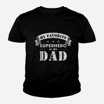 My Favorite Superhero Is My Dad Funny Fathers Day Kid T-Shirt - Seseable