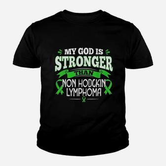 My God Is Stronger Than Non Hodgkins Lymphoma Kid T-Shirt - Seseable