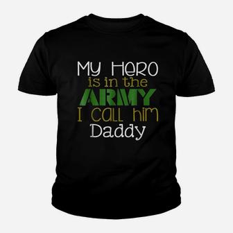 My Hero Is In The Army I Call Him Daddy Kid T-Shirt - Seseable