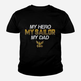My Hero My Sailor My Dad Us Navy Kid T-Shirt - Seseable
