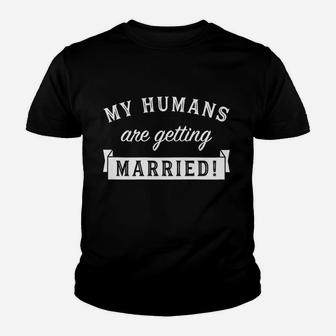 My Humans Are Getting Married Cute Wedding Kid T-Shirt - Seseable