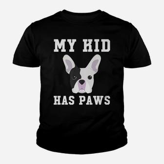 My Kid Has Paws French Bulldog Dog Kid T-Shirt - Seseable