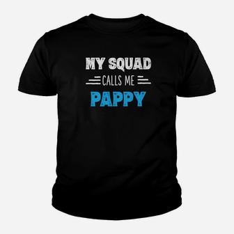 My Squad Calls Me Pappy Shirt Papa Grandpa Shirts Gifts Kid T-Shirt - Seseable