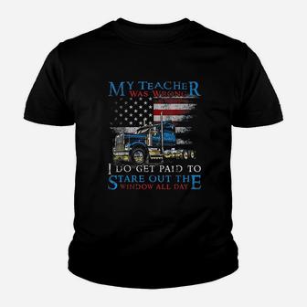 My Teacher Was Wrong Trucker Funny Truck Driver Kid T-Shirt - Seseable