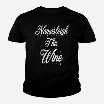 Namasleigh This Wine Punny Holiday Christmas Kid T-Shirt | Seseable FR