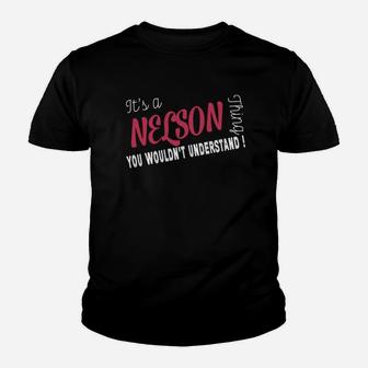 Nelson It's Nelson Thing - Teefornelson Kid T-Shirt - Seseable
