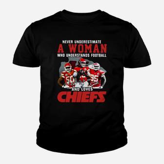 Never Underestimate A Woman Who Understands Football And Loves Chiefs Youth T-shirt - Seseable