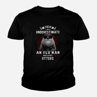 Never Underestimate An Old Man Who Loves Otters Kid T-Shirt - Seseable