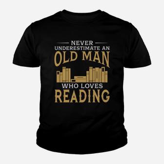 Never Underestimate An Old Man Who Loves Reading Tshirt Youth T-shirt - Seseable