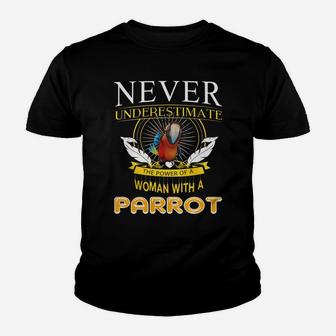 Never Underestimate The Power Of A Woman With A Parrot Kid T-Shirt - Seseable