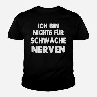 Nichten Für Schwache Nerven Kinder T-Shirt - Seseable