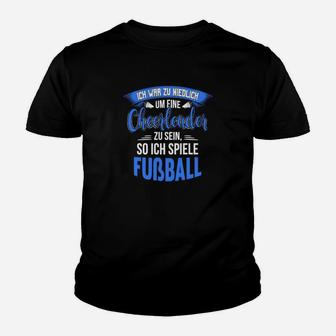 Niedliches Fußball Humor Kinder Tshirt für Spieler - Lustiges Statement Schwarz - Seseable