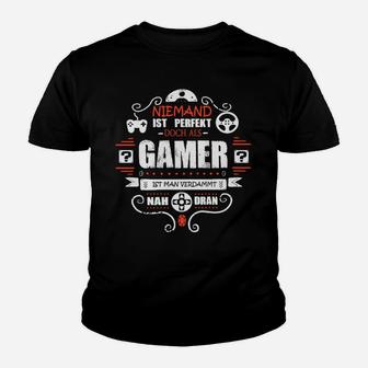 Niemand Ist Perfekt Doch Als Gamer Kinder T-Shirt - Seseable