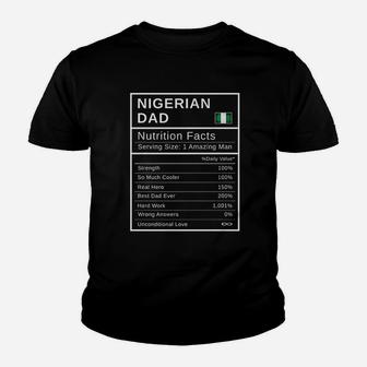 Nigerian Dad Nutrition Facts Fathers Day Hero Gift Kid T-Shirt - Seseable