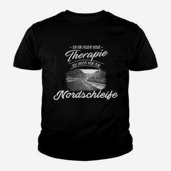 Nordschleife Motorsport-Fan Kinder Tshirt, Therapie Spruch Schwarz - Seseable