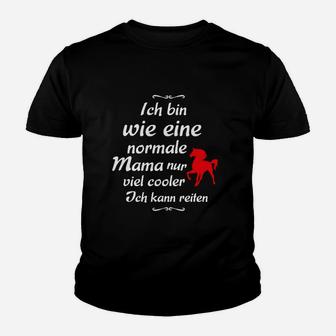 Normale Mama Nur Cooler Kann Reiten Kinder T-Shirt - Seseable