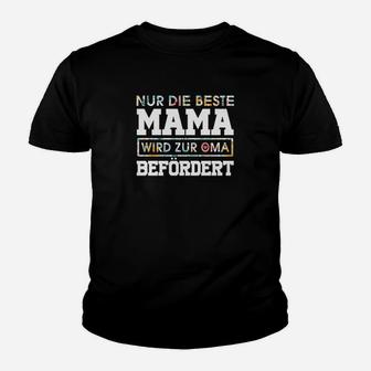 Nur Die Beste Mama Wird Zur Oma Befordert Kinder T-Shirt - Seseable