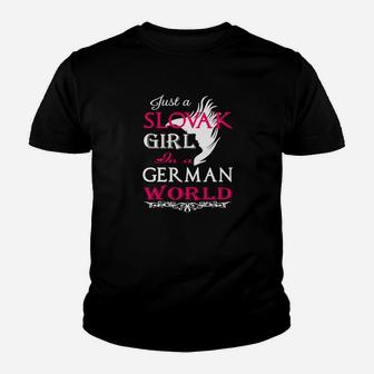 Nur Ein Slowakisches Mädchen In Einem Deutschen Welt- Kinder T-Shirt - Seseable