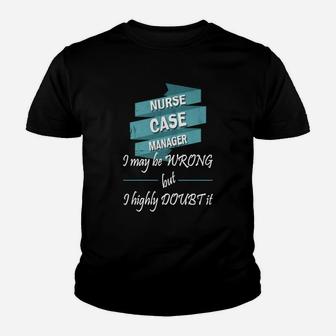 Nurse Case Manager - Nurse Case Manager Kid T-Shirt - Seseable